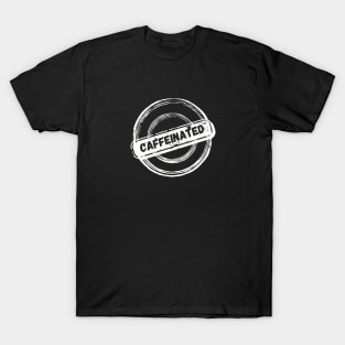 Certified Caffeinated T-Shirt